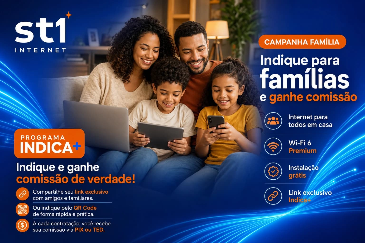Campanha Família — indique internet ST1 para famílias e ganhe comissão